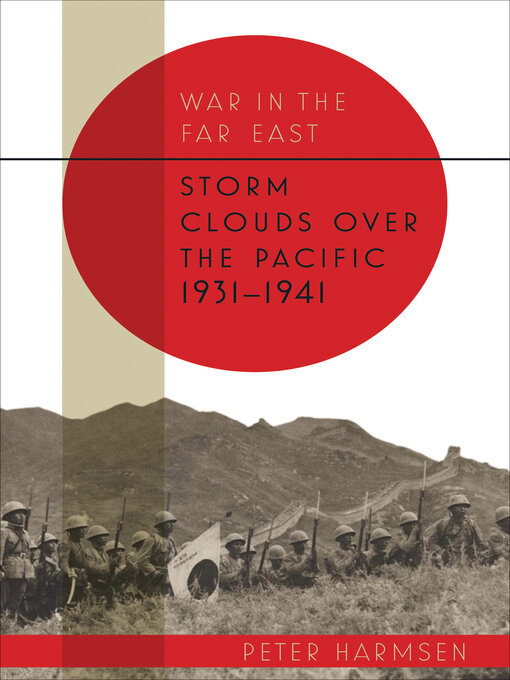 Title details for Storm Clouds over the Pacific, 1931–1941 by Peter Harmsen - Available